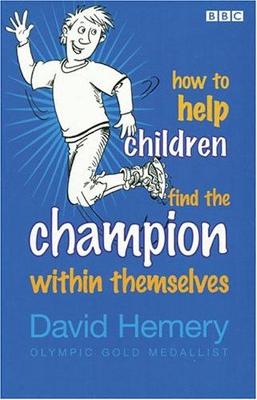 Book cover for How to Help Children Find the Champion Inside Themselves