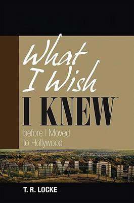 Book cover for What I Wish I Knew Before I Moved to Hollywood