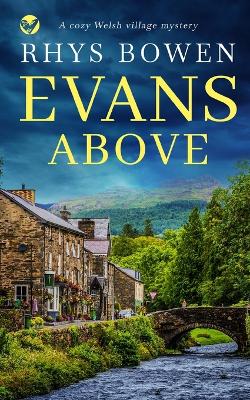 Book cover for EVANS ABOVE a cozy Welsh village mystery