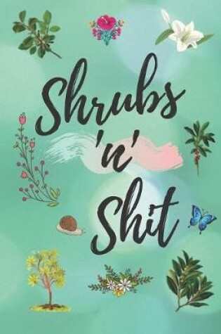 Cover of Shrubs 'n' Shit