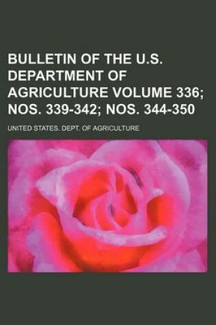 Cover of Bulletin of the U.S. Department of Agriculture Volume 336; Nos. 339-342; Nos. 344-350