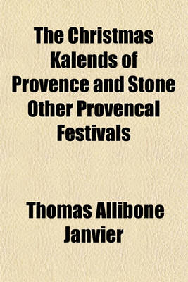 Book cover for The Christmas Kalends of Provence and Stone Other Provencal Festivals