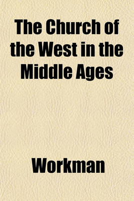 Book cover for The Church of the West in the Middle Ages