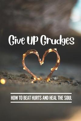 Cover of Give Up Grudges