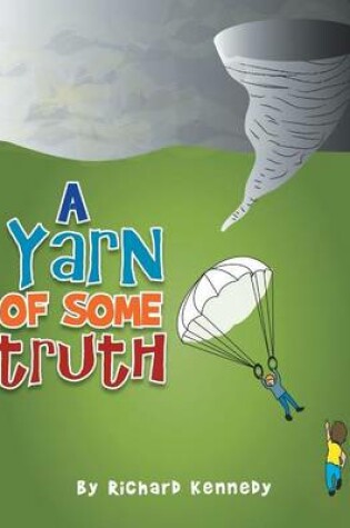 Cover of A Yarn of Some Truth