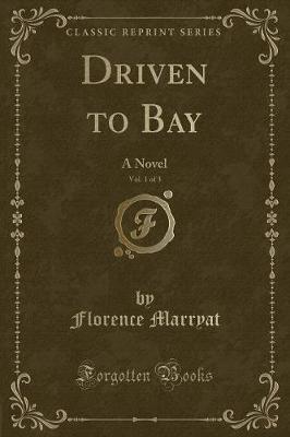 Book cover for Driven to Bay, Vol. 1 of 3