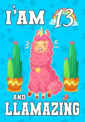 Book cover for I'am 13 And Llamazing