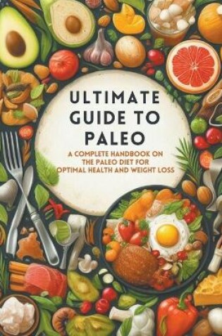 Cover of Ultimate Guide To Paleo