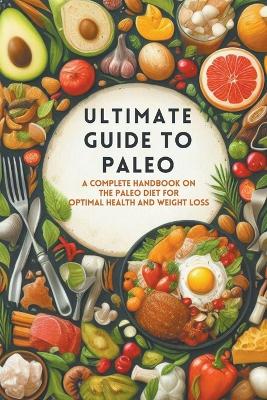 Book cover for Ultimate Guide To Paleo