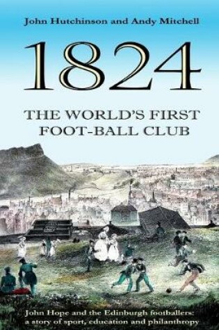 Cover of The World's First Football Club (1824)