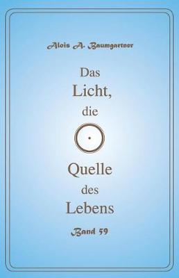 Book cover for Das Licht, die Quelle des Lebens - Band 59
