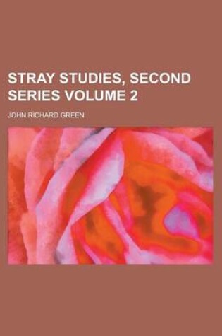 Cover of Stray Studies, Second Series Volume 2