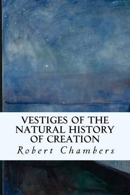 Book cover for Vestiges of the Natural History of Creation