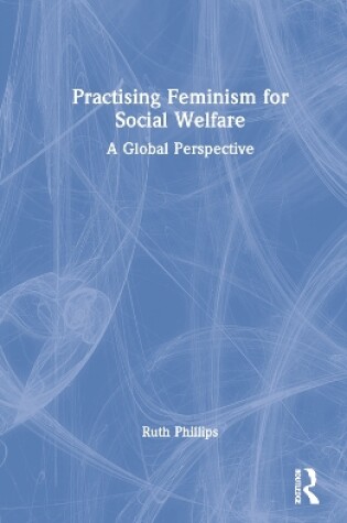 Cover of Practising Feminism for Social Welfare