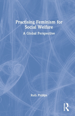 Book cover for Practising Feminism for Social Welfare