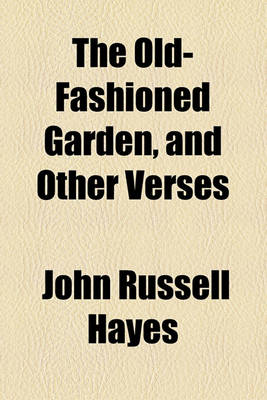 Book cover for The Old-Fashioned Garden, and Other Verses