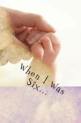 Cover of When I Was Six...