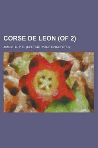 Cover of Corse de Leon (of 2) Volume I