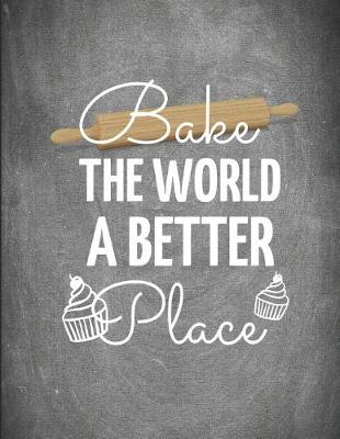 Book cover for Bake the World a Better Place