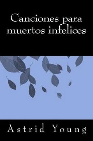 Cover of Canciones para muertos infelices