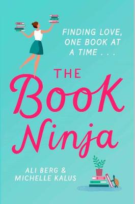 The Book Ninja by Ali Berg, Michelle Kalus