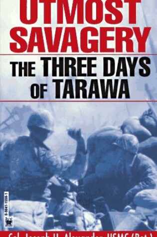 Cover of Utmost Savagery: Three Days of Tar