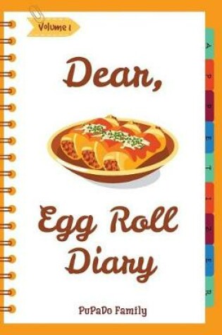 Cover of Dear, Egg Roll Diary