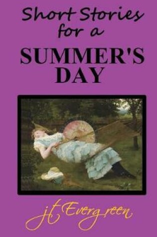 Cover of Short Stories for a Summer's Day
