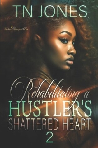 Cover of Rehabilitating a Hustler's Shattered Heart 2