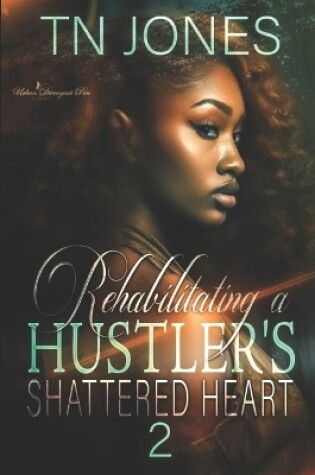 Cover of Rehabilitating a Hustler's Shattered Heart 2