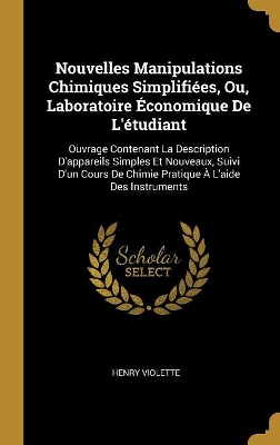 Book cover for Nouvelles Manipulations Chimiques Simplifi�es, Ou, Laboratoire �conomique De L'�tudiant