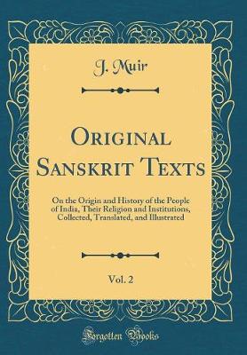 Book cover for Original Sanskrit Texts, Vol. 2