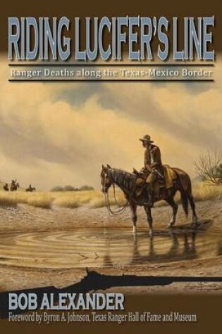 Cover of Riding Lucifer's Line: Ranger Deaths Along the Texas-Mexico Border