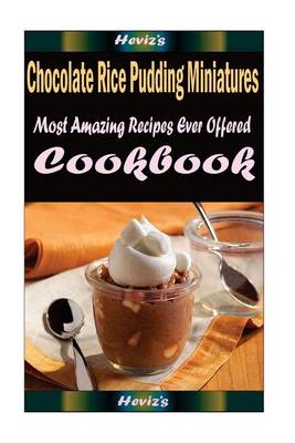 Book cover for Chocolate Rice Pudding Miniatures