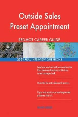 Cover of Outside Sales Preset Appointment Red-Hot Career; 2531 Real Interview Questions