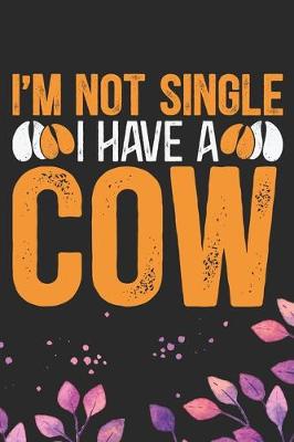 Book cover for I'm Not Single I Have a Cow