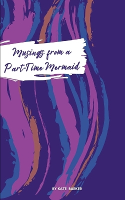 Book cover for Musings from a Part-Time Mermaid