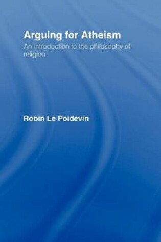 Cover of Arguing for Atheism