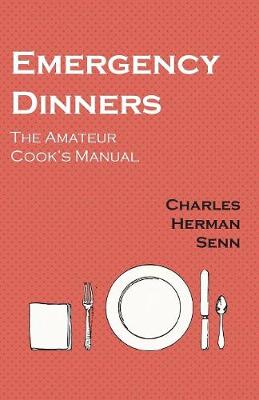 Book cover for Emergency Dinners - The Amateur Cook's Manual