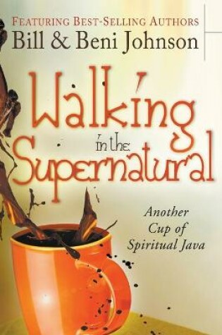 Cover of Walking in the Supernatural