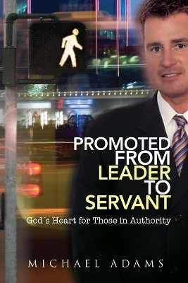 Book cover for Promoted from Leader to Servant