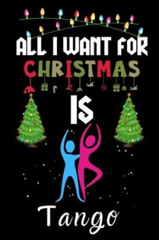 Cover of All I Want For Christmas Is Tango