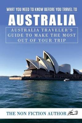 Book cover for What You Need to Know Before You Travel to Australia