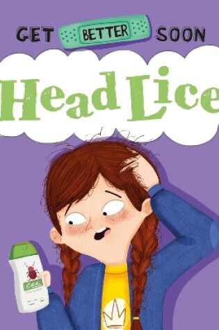 Cover of Get Better Soon!: Head Lice
