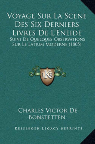 Cover of Voyage Sur La Scene Des Six Derniers Livres de L'Eneide