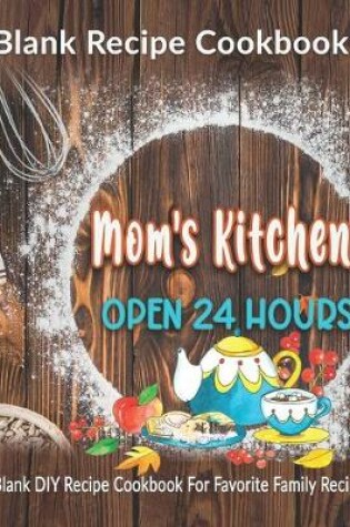 Cover of Mom's Kitchen Open 24 Hrs