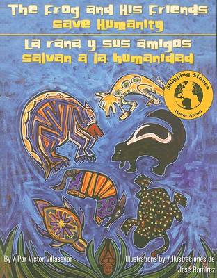 Book cover for The Frog and His Friends Save Humanity/La Rana y Sus Amigos Salvan a la Humanidad