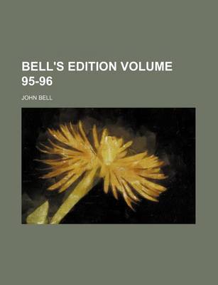 Book cover for Bell's Edition Volume 95-96