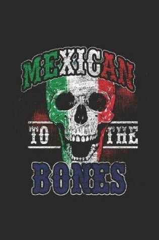 Cover of Mexican To The Bones