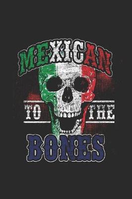 Book cover for Mexican To The Bones